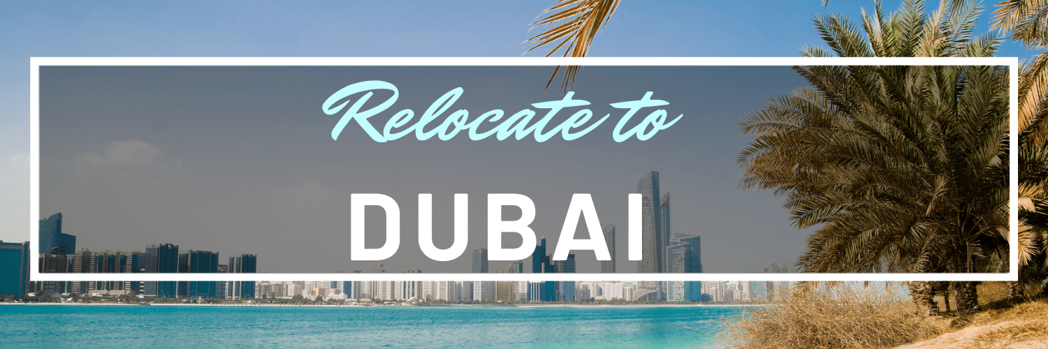 Relocate to Dubai